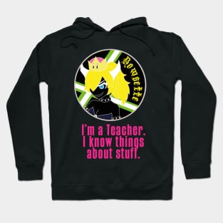 I'm a Teacher I Know Things About Stuff Hoodie